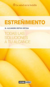 Estreñimiento: Todas las soluciones a tu alcance